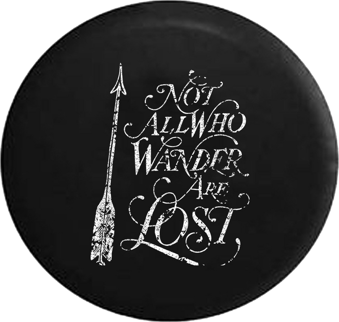 Distressed - Not All Who Wander Are Lost Travel Life Jeep Camper Spare Tire Cover U101 35 inch