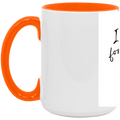 Funny Quote-15oz. Accent Mug