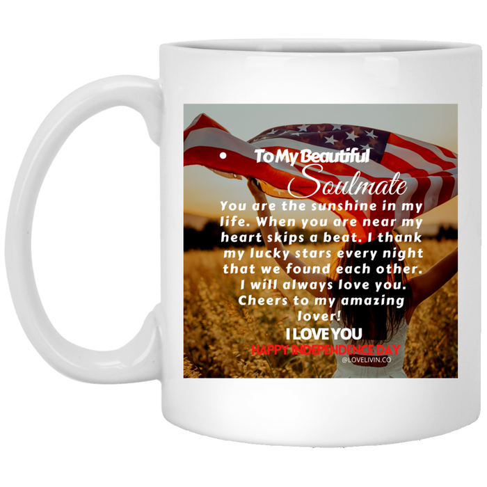 TO MY BEAUTIFUL SOULMATE-FLAG 11 oz. White Mug
