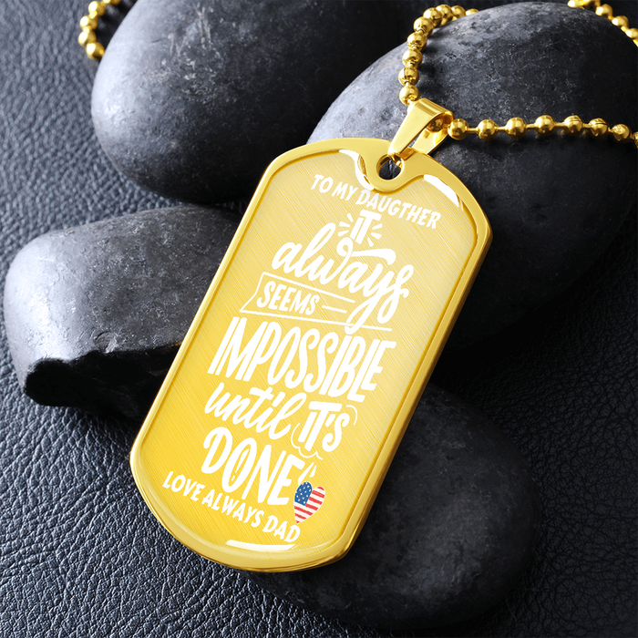 To My Daughter - Always - Dog Tag