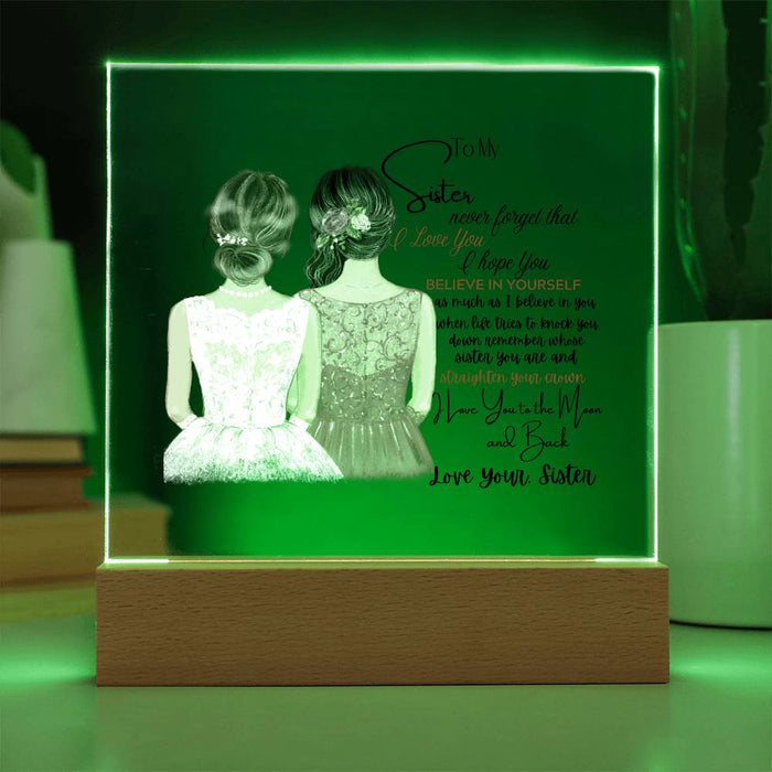 To My Sister – Never Forget How Loved You Are – Heartfelt Acrylic Plaque