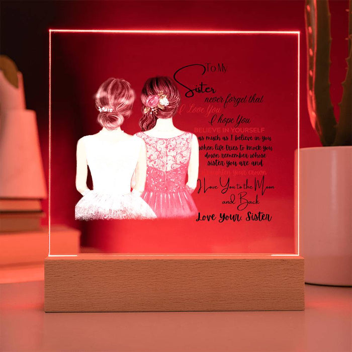To My Sister – Never Forget How Loved You Are – Heartfelt Acrylic Plaque