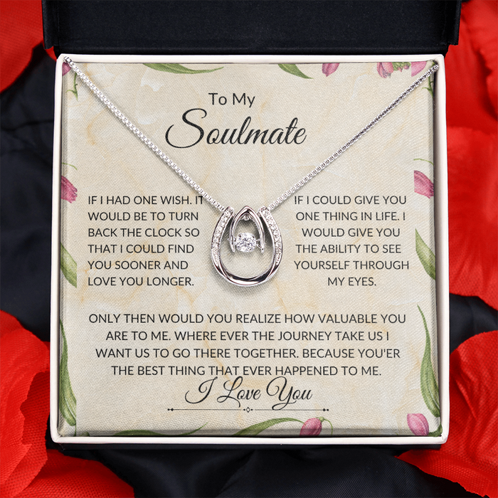 To My Soulmate  -Destiny - Pure Luck -Necklace. L