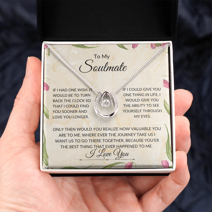 To My Soulmate  -Destiny - Pure Luck -Necklace. L