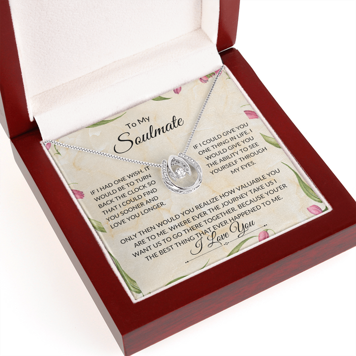 To My Soulmate  -Destiny - Pure Luck -Necklace. L
